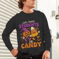 Will Trade Students For Candy Shirt Fun Candy Corn Teacher Unisex Long Sleeve T-Shirt, gift for family, gift for coworker