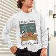 Halloween Teacher I'Ll Just Wait Until It's Quiet Unisex Long Sleeve T-Shirt, gift for family, gift for coworker Halloween Teacher I'Ll Just Wait Until It's Quiet Unisex Long Sleeve T-Shirt, gift for family, gift for coworker