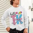 Hello TK Transitional Kindergarten Back To School Teacher Unisex Long Sleeve T-Shirt, gift for family, gift for coworker Hello TK Transitional Kindergarten Back To School Teacher Unisex Long Sleeve T-Shirt, gift for family, gift for coworker