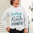 Retro Groovy Teaching Is My Super Power Teacher's Present Men Women Unisex Long Sleeve T-Shirt, gift for family, gift for coworker