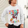 Space Middle School Teacher Back To School Men Women Kids Unisex Long Sleeve T-Shirt, gift for family, gift for coworker Space Middle School Teacher Back To School Men Women Kids Unisex Long Sleeve T-Shirt, gift for family, gift for coworker