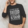 AG Teacher Shirt If At First You Don't Succeed Agriculture Unisex Long Sleeve T-Shirt, funny gift AG Teacher Shirt If At First You Don't Succeed Agriculture Unisex Long Sleeve T-Shirt, funny gift