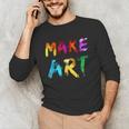 Make Art Painter Artist Teacher Artsy Men Women Kids Unisex Long Sleeve T-Shirt, funny gift Make Art Painter Artist Teacher Artsy Men Women Kids Unisex Long Sleeve T-Shirt, funny gift