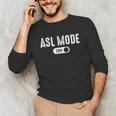 ASL Mode Sign Language Deaf ASL Teacher Unisex Long Sleeve T-Shirt, funny gift ASL Mode Sign Language Deaf ASL Teacher Unisex Long Sleeve T-Shirt, funny gift