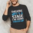 Theater Teacher Drama Teacher Theater Nerd Actor Men Women Kids Unisex Long Sleeve T-Shirt, funny gift Theater Teacher Drama Teacher Theater Nerd Actor Men Women Kids Unisex Long Sleeve T-Shirt, funny gift