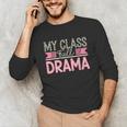 Theatre School Drama Class Musical Theater Drama Teacher Unisex Long Sleeve T-Shirt, funny gift Theatre School Drama Class Musical Theater Drama Teacher Unisex Long Sleeve T-Shirt, funny gift