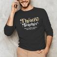 Theatre Teacher Back To School Essential Must Have Unisex Long Sleeve T-Shirt, funny gift