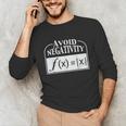 Avoid Negativity Math Teacher Unisex Long Sleeve T-Shirt, funny gift