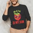 Back To School Math Is My Jam Math Teacher Unisex Long Sleeve T-Shirt, funny gift Back To School Math Is My Jam Math Teacher Unisex Long Sleeve T-Shirt, funny gift
