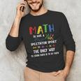 Back To School Math Is Not A Spectator Sport Math Teacher Unisex Long Sleeve T-Shirt, funny gift Back To School Math Is Not A Spectator Sport Math Teacher Unisex Long Sleeve T-Shirt, funny gift