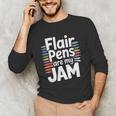Back To School Teacher Flair Pens Are My Jam Unisex Long Sleeve T-Shirt, funny gift Back To School Teacher Flair Pens Are My Jam Unisex Long Sleeve T-Shirt, funny gift