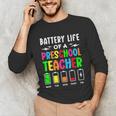 Battery Life Of a Preschool School Teacher School Week Unisex Long Sleeve T-Shirt, funny gift Battery Life Of a Preschool School Teacher School Week Unisex Long Sleeve T-Shirt, funny gift