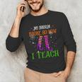 My Broom Broke So Now I Teach Teacher Witch Halloween Unisex Long Sleeve T-Shirt, funny gift