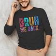 Bruh We Back Teachers Retro Back To School Boys Girls Kids Unisex Long Sleeve T-Shirt, funny gift