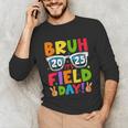 Bruh It's Field Day Teacher Boys Girls Kids Field Day 2025 Unisex Long Sleeve T-Shirt, funny gift