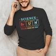 Bruh Science Like Magic But Real Teachers Students Scientist Unisex Long Sleeve T-Shirt, funny gift Bruh Science Like Magic But Real Teachers Students Scientist Unisex Long Sleeve T-Shirt, funny gift