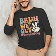 Bruh We Out Teacher Retro Last Day Of School Boys Girls Kids Unisex Long Sleeve T-Shirt, funny gift