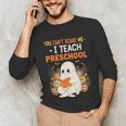 You Cant Scare Me I Teach Preschool Halloween Teacher Unisex Long Sleeve T-Shirt, funny gift
