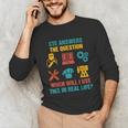 CTE Teacher CTE Crew When Will I Use This In Real Life Unisex Long Sleeve T-Shirt, funny gift CTE Teacher CTE Crew When Will I Use This In Real Life Unisex Long Sleeve T-Shirt, funny gift