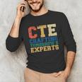 CTE Teacher Education Career Technical Unisex Long Sleeve T-Shirt, funny gift CTE Teacher Education Career Technical Unisex Long Sleeve T-Shirt, funny gift