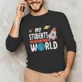 Cute Teacher My Students Are Out Of This World Space Men Women Kids Unisex Long Sleeve T-Shirt, funny gift Cute Teacher My Students Are Out Of This World Space Men Women Kids Unisex Long Sleeve T-Shirt, funny gift