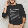 Difference Maker Definition Best Friend Teacher Life Unisex Long Sleeve T-Shirt, funny gift Difference Maker Definition Best Friend Teacher Life Unisex Long Sleeve T-Shirt, funny gift
