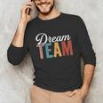 Dream Team Last Day Of School Back To School Teacher Kids Unisex Long Sleeve T-Shirt, funny gift Dream Team Last Day Of School Back To School Teacher Kids Unisex Long Sleeve T-Shirt, funny gift