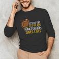 Lets Eat Kids Punctuation Turkey Thanksgiving Teacher Unisex Long Sleeve T-Shirt, funny gift Lets Eat Kids Punctuation Turkey Thanksgiving Teacher Unisex Long Sleeve T-Shirt, funny gift