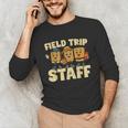 Field Trip Teacher Field Unisex Long Sleeve T-Shirt, funny gift