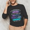 If At First You Don't Succeed Try Doing Your Math Teacher Unisex Long Sleeve T-Shirt, funny gift If At First You Don't Succeed Try Doing Your Math Teacher Unisex Long Sleeve T-Shirt, funny gift