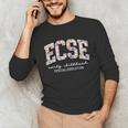 Floral ECSE Early Childhood Special Education SPED Teacher Unisex Long Sleeve T-Shirt, funny gift
