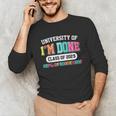 Fun University Of I'm Done Class Of 2025 Teacher Retirement Unisex Long Sleeve T-Shirt, funny gift