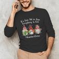 Gnome It's Fine I'm Fine Everything Is Fine Teacher Xmas Unisex Long Sleeve T-Shirt, funny gift