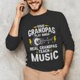 Some Grandpas Play Bingo Real Grandpas Teach Music Teacher Unisex Long Sleeve T-Shirt, funny gift Some Grandpas Play Bingo Real Grandpas Teach Music Teacher Unisex Long Sleeve T-Shirt, funny gift