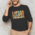 Groovy I Speak Fluent Toddler Daycare Provider Teacher Unisex Long Sleeve T-Shirt, funny gift Groovy I Speak Fluent Toddler Daycare Provider Teacher Unisex Long Sleeve T-Shirt, funny gift