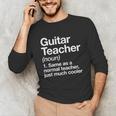 Guitar Teacher Definition Musician Music Men Women Girls Kids Unisex Long Sleeve T-Shirt, funny gift Guitar Teacher Definition Musician Music Men Women Girls Kids Unisex Long Sleeve T-Shirt, funny gift