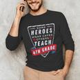 Some Heroes Wear Capes Others Teach 4th Grade Teacher Men Women Kids Unisex Long Sleeve T-Shirt, funny gift Some Heroes Wear Capes Others Teach 4th Grade Teacher Men Women Kids Unisex Long Sleeve T-Shirt, funny gift