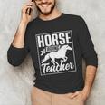 Horse Riding Teacher Rider Lover Equestrian Men Women Kids Unisex Long Sleeve T-Shirt, funny gift