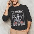 I'Ll Just Wait Until It's Quiet Skeleton Coffee Teacher Unisex Long Sleeve T-Shirt, funny gift