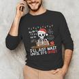 I'Ll Just Wait Until It's Quiet Skeleton Teacher Christmas Unisex Long Sleeve T-Shirt, funny gift I'Ll Just Wait Until It's Quiet Skeleton Teacher Christmas Unisex Long Sleeve T-Shirt, funny gift