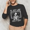 Ill Just Wait Until Its Quiet Teacher Lazy Halloween Costume Unisex Long Sleeve T-Shirt, funny gift Ill Just Wait Until Its Quiet Teacher Lazy Halloween Costume Unisex Long Sleeve T-Shirt, funny gift