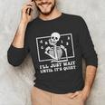 I'Ll Just Wait Until It's Quiet Teacher Men Women Unisex Long Sleeve T-Shirt, funny gift I'Ll Just Wait Until It's Quiet Teacher Men Women Unisex Long Sleeve T-Shirt, funny gift