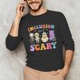 Inclusion Isn't Scary Ghost Halloween SLP Sped Teacher Unisex Long Sleeve T-Shirt, funny gift Inclusion Isn't Scary Ghost Halloween SLP Sped Teacher Unisex Long Sleeve T-Shirt, funny gift