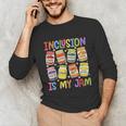 Inclusion Is My Jam SPED Teacher Special Education Teacher Unisex Long Sleeve T-Shirt, funny gift Inclusion Is My Jam SPED Teacher Special Education Teacher Unisex Long Sleeve T-Shirt, funny gift