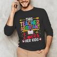 Instructional Assistant Loves Her Kids Teacher Assistant Unisex Long Sleeve T-Shirt, funny gift Instructional Assistant Loves Her Kids Teacher Assistant Unisex Long Sleeve T-Shirt, funny gift