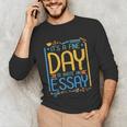 It's A Fine Day To Write An Essay Class English Teacher Unisex Long Sleeve T-Shirt, funny gift