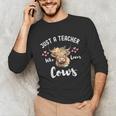 Just A Teacher Who Loves Cows Shirt Cute Highland Cow Unisex Long Sleeve T-Shirt, funny gift