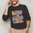 Kind Is Always Cool Groovy Teacher Be Kind Kindness Matters Unisex Long Sleeve T-Shirt, funny gift Kind Is Always Cool Groovy Teacher Be Kind Kindness Matters Unisex Long Sleeve T-Shirt, funny gift