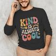 Kind Is Always Cool Teacher Graphic Tees Choose Kindness Unisex Long Sleeve T-Shirt, funny gift