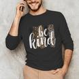 Be Kind Women Inspirational Teacher Animal Print Unisex Long Sleeve T-Shirt, funny gift Be Kind Women Inspirational Teacher Animal Print Unisex Long Sleeve T-Shirt, funny gift